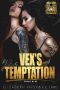 [Iron Vex MC 03] • Vex's Temptation (Iron Vex MC Book 3)